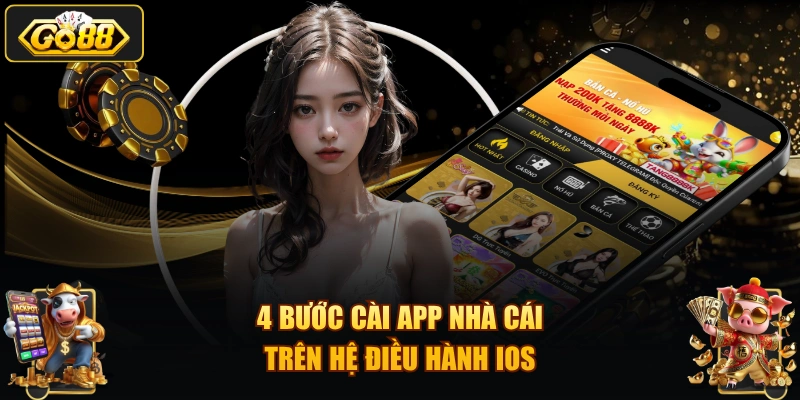 4 bước cài app nhà cái trên hệ điều hành iOS