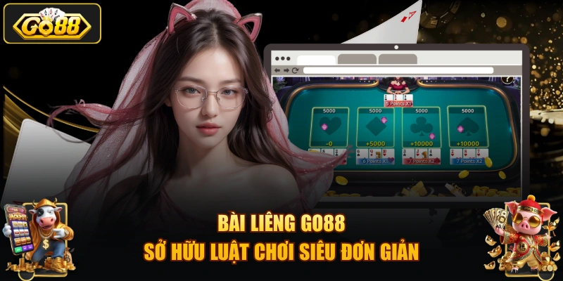 Bài Liêng GO88 sở hữu luật chơi siêu đơn giản