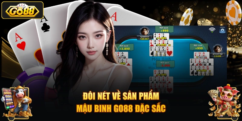 Đôi nét về sản phẩm mậu binh GO88 đặc sắc