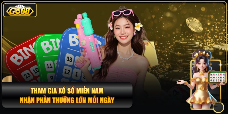 Tham Gia Xổ Số Miền Nam Nhận Phần Thưởng Lớn Mỗi Ngày